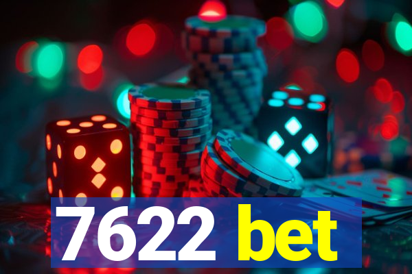 7622 bet